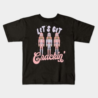 Lets Get Crackin Nutcrackers Christmas Xmas Squad Kids T-Shirt